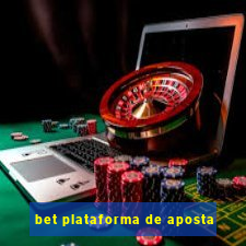 bet plataforma de aposta